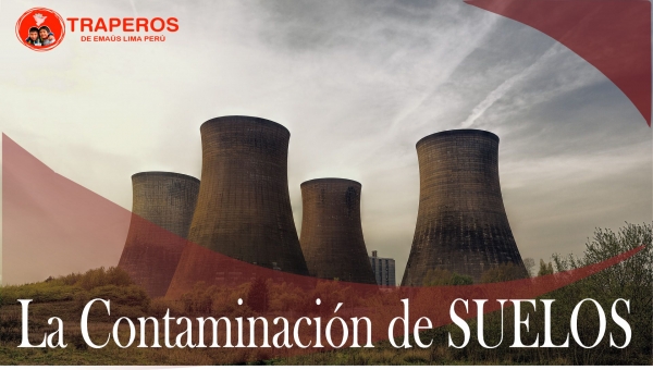 ▷ Contaminación de Suelos - Causas y Consecuencias